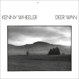Kenny Wheeler   - Deer Wan (2016, ECM Records) '1978