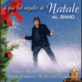 Al Bano Carrisi -  Il Più Bel Regalo Di Natale '2010