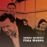 Armida Quartett - Fuga Magna  '2017