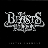 The Beasts Of Bourbon - Little Animals '2007
