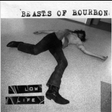 The Beasts Of Bourbon - Low Life '2005