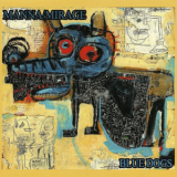 Manna & mirage - Blue Dogs '2015