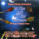 Klaus Konig Orchestra - At The End Of The Universe - Hommage A Douglas Adams '1991