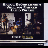Raoul Bjorkenheim & William Parker & Hamid Drake - DMG @ The Stone Vol 2: December 26 2006  '2008