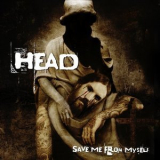 Brian Head Welch - Save Me From Myself '2008