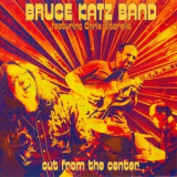 Bruce Katz Band - Out From The Center '2016