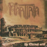 Martiria - The Eternal Soul '2013