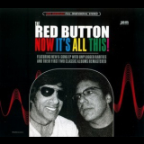 The Red Button - Now It's All This! (2CD) '2017