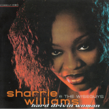 Sharrie Williams - Hard Drivin' Woman '2004