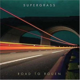 Supergrass - Road To Rouen '2005