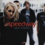 Speedway - Save Yourself '2004