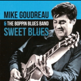 Mike Goudreau & The Boppin Blues Band - Sweet Blues '2016