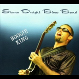 Shane Dwight Blues Band - Boogie King '2001