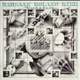 Rahsaan Roland Kirk - Kirkatron '1977