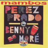 Perez Prado & Benny More - Mambos '1994
