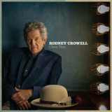 Rodney Crowell - Close Ties [Hi-Res] '2017