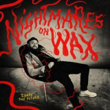 Nightmares On Wax - Shape The Future '2018