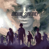 Machinae Supremacy - Into The Night World '2016