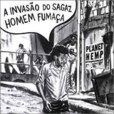 Planet Hemp - A Invasão Do Sagaz Homem Fumaça '2000