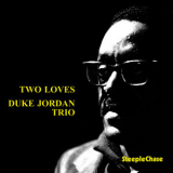 Duke Jordan Trio - Two Loves '1975