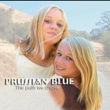 Prussian Blue - The Path We Chose '2005