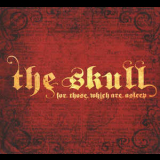 The Skull - For Those Which Are Asleep '2014