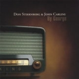 Don Stiernberg & John Carlini - By George '2005