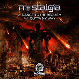 Nostalgia - Dance To The Requiem / Outta My Way '2016