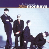 The Blow Monkeys - For The Record ... '1996