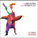 Bill Bruford & Michiel Borstlap - In Two Minds '2007