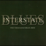 Interstate Blues - Two Thousand Miles Away '2013