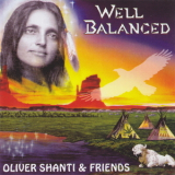 Oliver Shanti & Friends - Well Balanced '1995