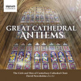 Canterbury Cathedral Girls' Choir & David Newsholme - Great Cathedral Anthems [Hi-Res] '2018
