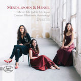 Felicitas Erb, Judith Erb & Doriana Tchakarova - Mendelssohn & Hensel Duette '2017