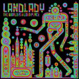Landlady - The World Is A Loud Place '2017