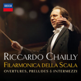 Riccardo Chailly & Filarmonica della Scala - La Scala: Overtures, Preludes & Intermezzi [Hi-Res] '2017
