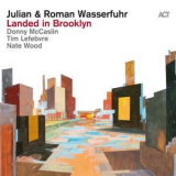 Julian & Roman Wasserfuhr - Landed In Brooklyn '2017