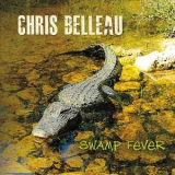 Chris Belleau - Swamp Fever '2016