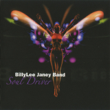 Billylee Janey Band - Soul Driver '2007