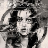 Arrow Catcher - Colliding With The Dark '2018