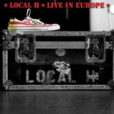 Local H - Live In Europe '2018