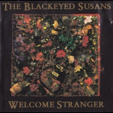 The Blackeyed Susans - Welcome Stranger '1992