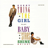 Everything But The Girl - Baby, The Stars Shine Bright '1986
