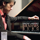 Vincent Larderet - Brahms & Berg: Piano Works '2017