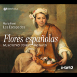 Maria Ferre, Les Escapades - Flores Espanolas: Music For Viola Consort & Guitar '2018