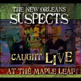 The New Orleans Suspects - Caught Live At The Maple Leaf '2012