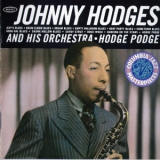 Johnny Hodges & His Orchestra - Hodge Podge '1995