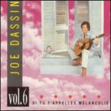 Joe Dassin - Vol.6 Si tu t'appelles melancolie '1989