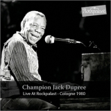 Champion Jack Dupree - Live At Rockpalast: Cologne 1980 2 '2017