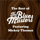 The Bluesmasters - The Best Of The Bluesmasters (feat. Mickey Thomas) '2017